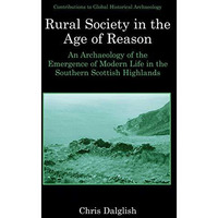 Rural Society in the Age of Reason: An Archaeology of the Emergence of Modern Li [Hardcover]