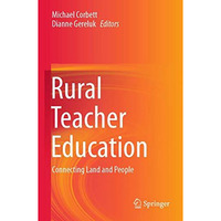 Rural Teacher Education: Connecting Land and People [Paperback]