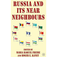 Russia and its Near Neighbours [Hardcover]