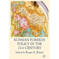 Russian Foreign Policy in the 21st Century [Paperback]