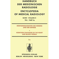 R?ntgendiagnostik Des Herzens und der Gef?sse/Roentgen Diagnosis of the Heart an [Paperback]