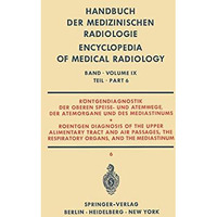 R?ntgendiagnostik der Oberen Speise- und Atemwege, der Atemorgane und des Medias [Paperback]