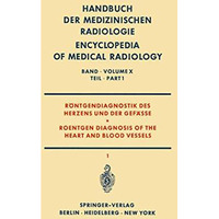 R?ntgendiagnostik des Herzens und der Gef?sse Teil 1 / Roentgen Diagnosis of the [Paperback]