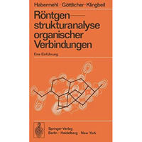 R?ntgenstrukturanalyse organischer Verbindungen: Eine Einf?hrung [Paperback]