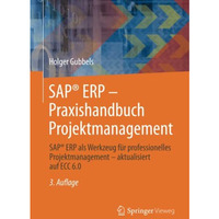 SAP? ERP - Praxishandbuch Projektmanagement: SAP? ERP als Werkzeug f?r professio [Paperback]