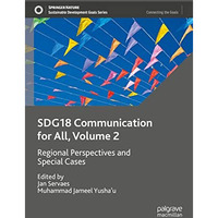 SDG18 Communication for All, Volume 2: Regional Perspectives and Special Cases [Hardcover]