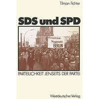 SDS und SPD: Parteilichkeit jenseits der Partei [Paperback]