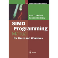 SIMD Programming Manual for Linux and Windows [Paperback]