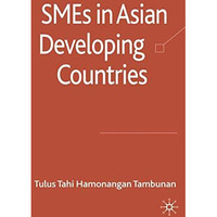 SMEs in Asian Developing Countries [Paperback]