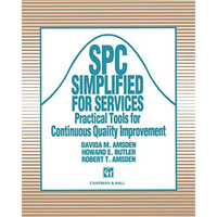 SPC Simplified for Services: Practical tools for continuous quality improvement [Paperback]