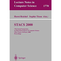 STACS 2000: 17th Annual Symposium on Theoretical Aspects of Computer Science Lil [Paperback]