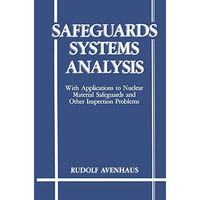 Safeguards Systems Analysis: With Applications to Nuclear Material Safeguards an [Hardcover]