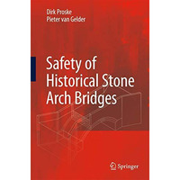 Safety of historical stone arch bridges [Hardcover]