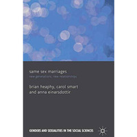 Same Sex Marriages: New Generations, New Relationships [Paperback]