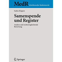 Samenspende und Register: Analyse und rechtsvergleichende Bewertung [Paperback]