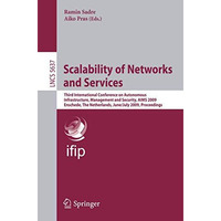 Scalability of Networks and Services: Third International Conference on Autonomo [Paperback]