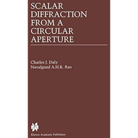 Scalar Diffraction from a Circular Aperture [Paperback]