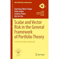 Scalar and Vector Risk in the General Framework of Portfolio Theory: A Convex An [Hardcover]