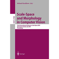 Scale-Space and Morphology in Computer Vision: Third International Conference, S [Paperback]