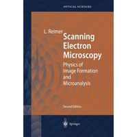 Scanning Electron Microscopy: Physics of Image Formation and Microanalysis [Paperback]