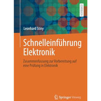 Schnelleinf?hrung Elektronik: Zusammenfassung zur Vorbereitung auf eine Pr?fung  [Paperback]