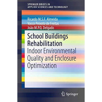 School Buildings Rehabilitation: Indoor Environmental Quality and Enclosure Opti [Paperback]