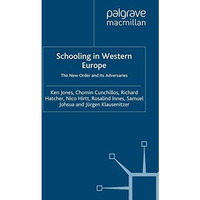 Schooling in Western Europe: The New Order and its Adversaries [Paperback]