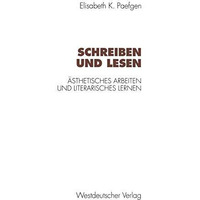 Schreiben und Lesen: ?sthetisches Arbeiten und literarisches Lernen [Paperback]