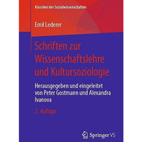 Schriften zur Wissenschaftslehre und Kultursoziologie: Herausgegeben und eingele [Paperback]