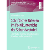 Schriftliches Urteilen im Politikunterricht der Sekundarstufe I: Eine Studie zum [Paperback]