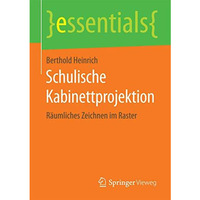 Schulische Kabinettprojektion: R?umliches Zeichnen im Raster [Paperback]