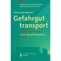 Schulungsprogramm Gefahrguttransport: Fortbildungslehrgang St?ck- und Sch?ttgutf [Paperback]