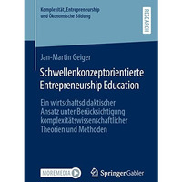 Schwellenkonzeptorientierte Entrepreneurship Education: Ein wirtschaftsdidaktisc [Paperback]