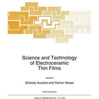 Science and Technology of Electroceramic Thin Films [Hardcover]