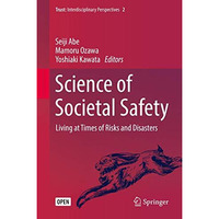 Science of Societal Safety: Living at Times of Risks and Disasters [Hardcover]