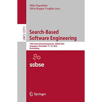 Search-Based Software Engineering: 14th International Symposium, SSBSE 2022, Sin [Paperback]