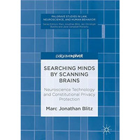 Searching Minds by Scanning Brains: Neuroscience Technology and Constitutional P [Hardcover]