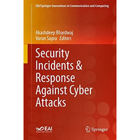 Security Incidents & Response Against Cyber Attacks [Hardcover]