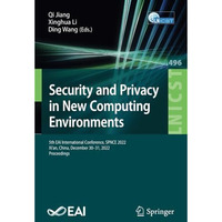 Security and Privacy in New Computing Environments: 5th EAI International Confer [Paperback]