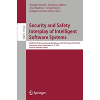 Security and Safety Interplay of Intelligent Software Systems: ESORICS 2018 Inte [Paperback]