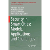 Security in Smart Cities: Models, Applications, and Challenges [Paperback]