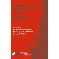 Security in the Information Society: Visions and Perspectives [Paperback]