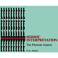 Seismic Interpretation: The Physical Aspects [Paperback]