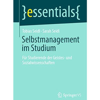 Selbstmanagement im Studium: F?r Studierende der Geistes- und Sozialwissenschaft [Paperback]