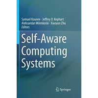 Self-Aware Computing Systems [Paperback]