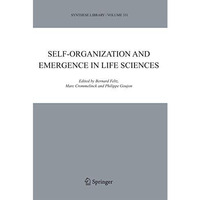 Self-organization and Emergence in Life Sciences [Hardcover]