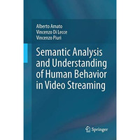 Semantic Analysis and Understanding of Human Behavior in Video Streaming [Paperback]