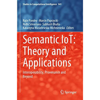 Semantic IoT: Theory and Applications: Interoperability, Provenance and Beyond [Paperback]