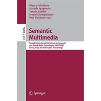 Semantic Multimedia: Second International Conference on Semantic and Digital Med [Paperback]