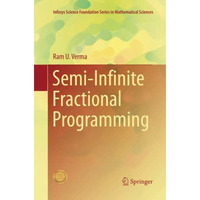 Semi-Infinite Fractional Programming [Paperback]